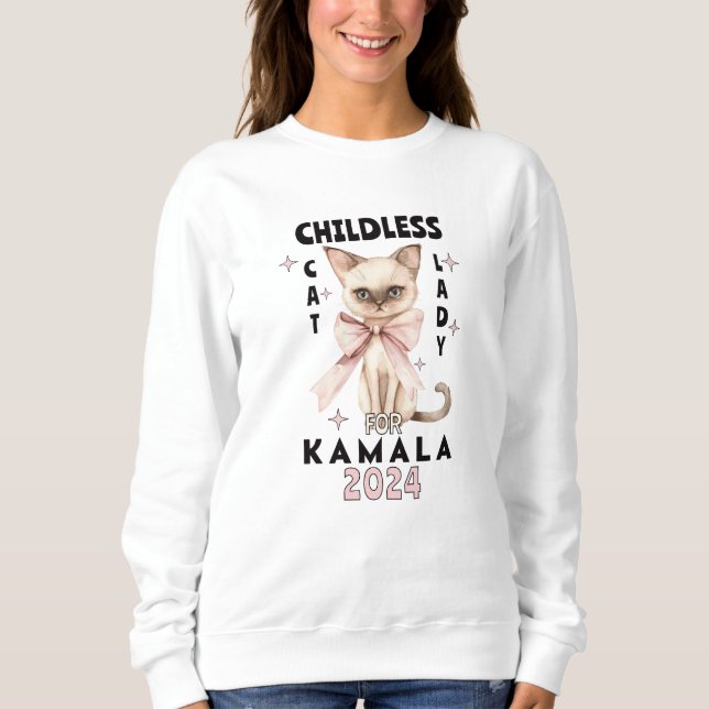 Childless Cat Lady for Kamala  Sweatshirt (Front)