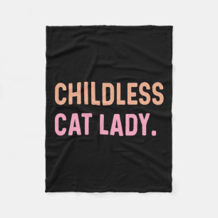 Childless Cat Lady - Funny Cute Fleece Blanket