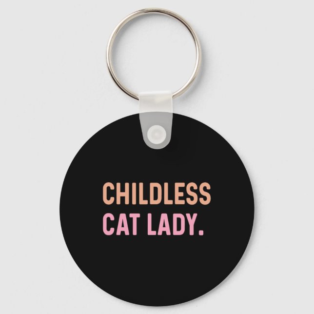 Childless Cat Lady - Funny Cute  Keychain (Front)
