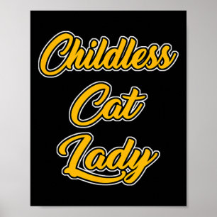 Childless Cat Lady Funny Design Poster