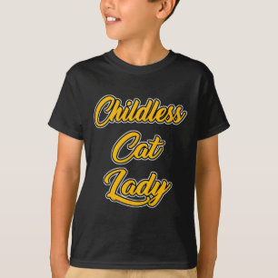 Childless Cat Lady Funny Design  T-Shirt