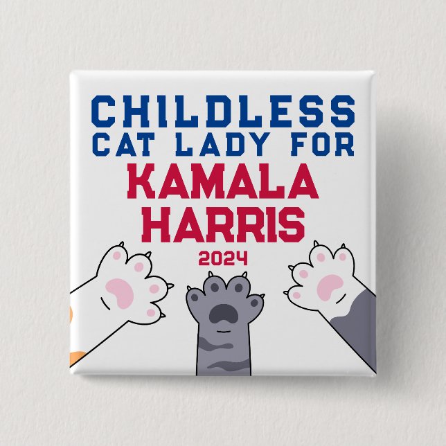 Childless Cat Lady Kamala Harris 2024 Cat Paws 2 Inch Square Button (Front)