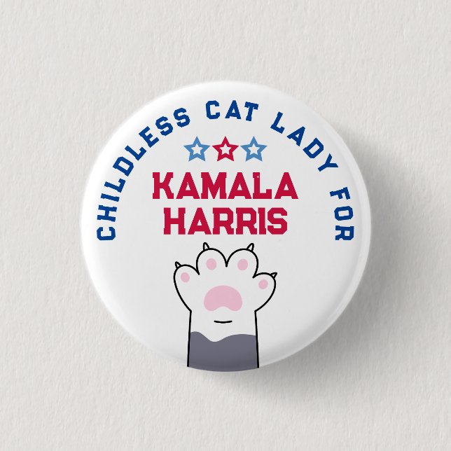 Childless Cat Lady Kamala Harris President 2024 1 Inch Round Button (Front)
