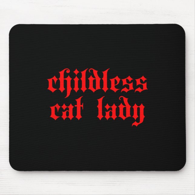 Childless Cat Lady Millennial 2024 Gothic Cute Tee Mouse Pad (Front)