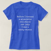 Childless Cat Lady Nasty Woman