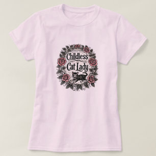 Childless Cat Lady                                 T-Shirt