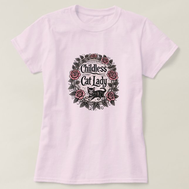 Childless Cat Lady                                 T-Shirt (Design Front)