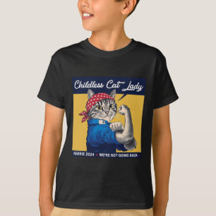Childless Cat Lady We're Not Going Back Kamala Har T-Shirt