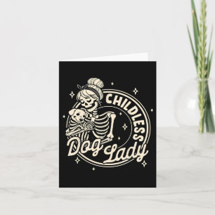 Childless Dog Ladies Funny Dog Skeleton Halloween Card