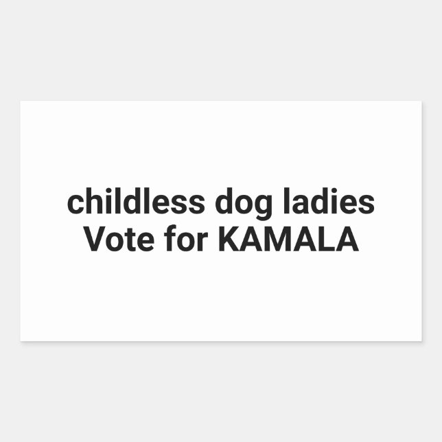 Childless dog ladies vote for Kamala funny white Sticker (Front)