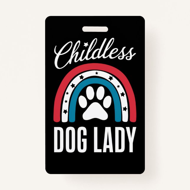 Childless Dog Lady Election Vote 2024 Rainbow USA Badge (Front)