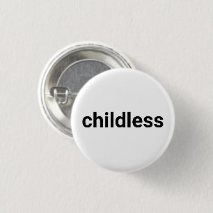 Childless minimalist typography funny black white 1 inch round button