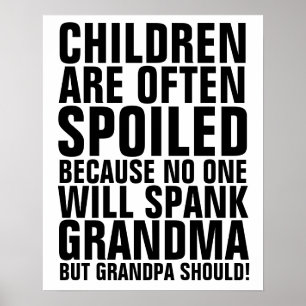 CHILDREN SPOILED NO ONE WILL SPANK GRANDMA SIGNS