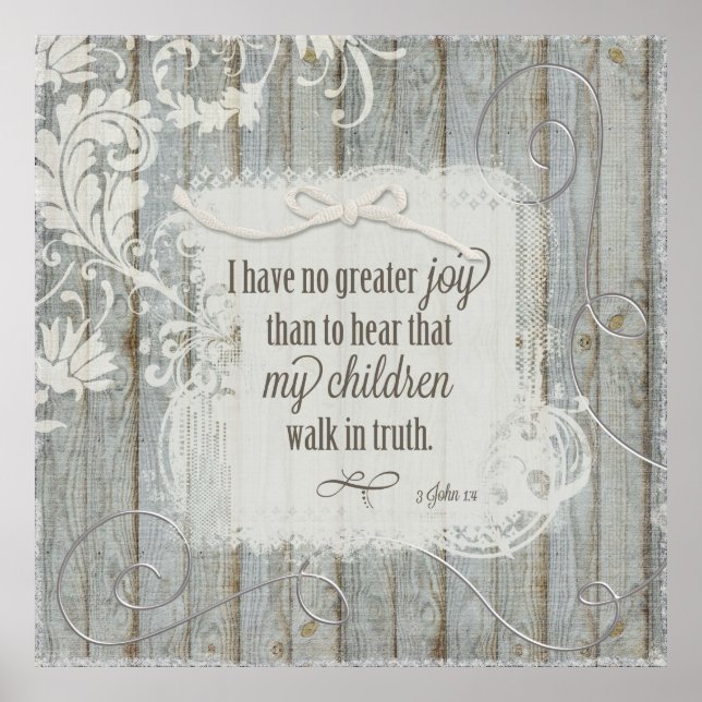 Children Walk in Truth - 3 John 1:4 Poster (Front)