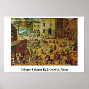 Children'S Games By Bruegel A. Pieter Poster