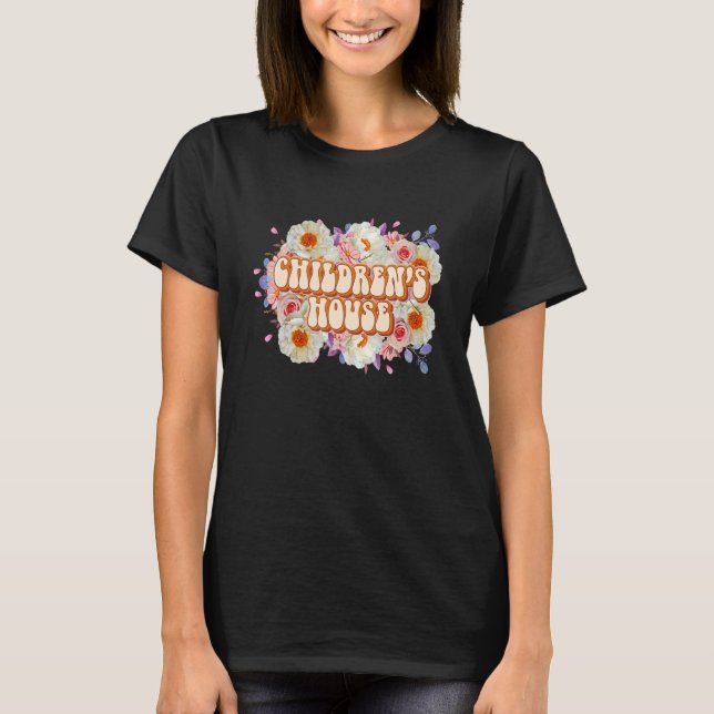Childrenu2019s House Floral Montessori Teacher Mon T-Shirt (Front)