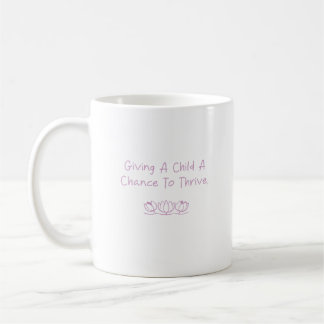 Child's Chance to Thrive - Foster Parent Support Coffee Mug