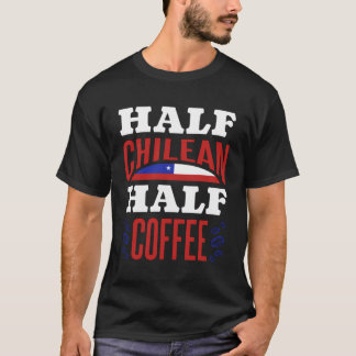 Chile Chilean Roots Chilean Heritage Proud Chilean T-Shirt