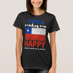 Chile Makes Me Happy You Not So Much T-Shirt