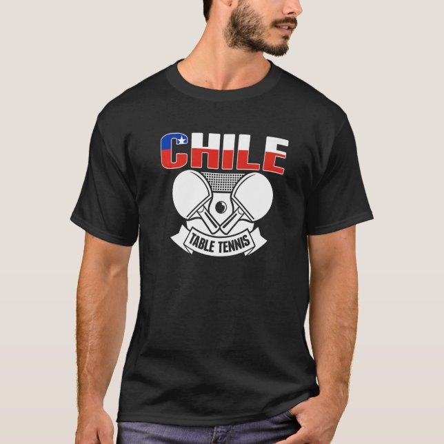 Chile Ping Pong   Chilean Table Tennis Team Suppor T-Shirt (Front)