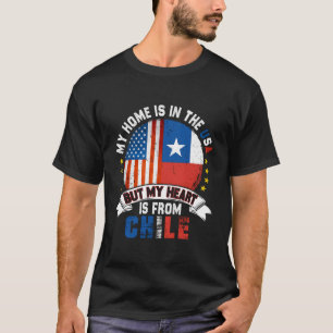 Chilean American Patriot Heart Is From Chile Flag T-Shirt