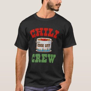 Chili Cook Off Crew Spicy Cooking Fun Chili Festiv T-Shirt