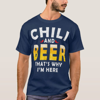 Chili Cookoff Funny Chili And Beer Drinker  T-Shirt