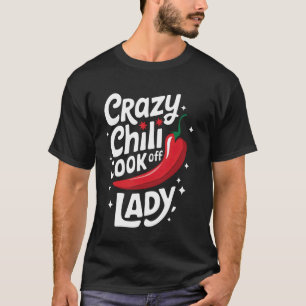 Chili Crazy Chili Cook Off Lady T-Shirt