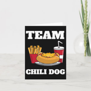 Chili Dog And Hot Dog Man And Chili Con Carne Food Card