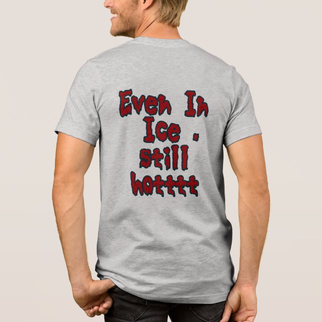 Chili in ice Tri-Blend shirt (Back)