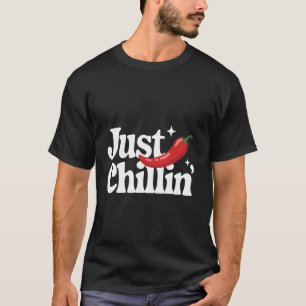 Chili Just Chillin T-Shirt