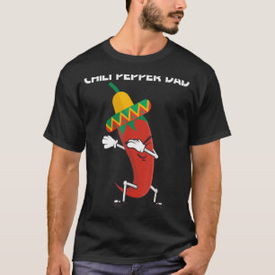Chili Pepper For Dad Father Berry Fruit Plant T-Shirt