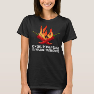 Chili Pepper For Men Women Spicy Sauce Jalapeno T-Shirt