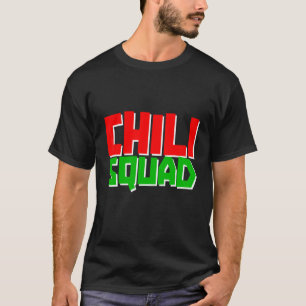 Chili Squad    T-Shirt