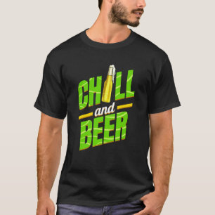 Chill And Beer On St Patricks Day T-Shirt