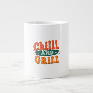 Chill and Grill  Large Coffee Mug