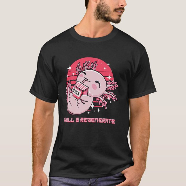Chill and Regenerate Axolotl Humour Salamander T-Shirt (Front)
