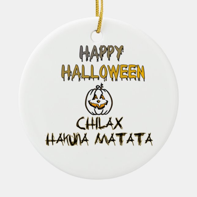 Chill and Relax Happy Halloween Collection Ceramic Ornament (Front)