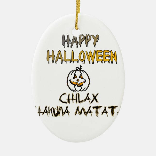 Chill and Relax Happy Halloween Collection Ceramic Ornament (Front)