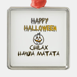 Chill and Relax Happy Halloween Collection Metal Ornament