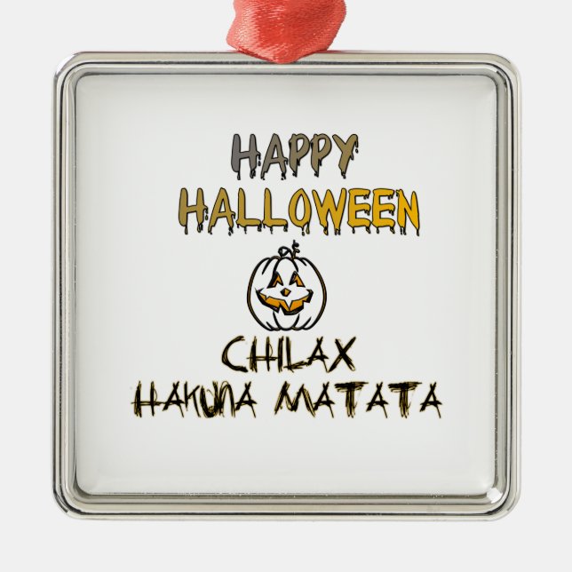 Chill and Relax Happy Halloween Collection Metal Ornament (Front)