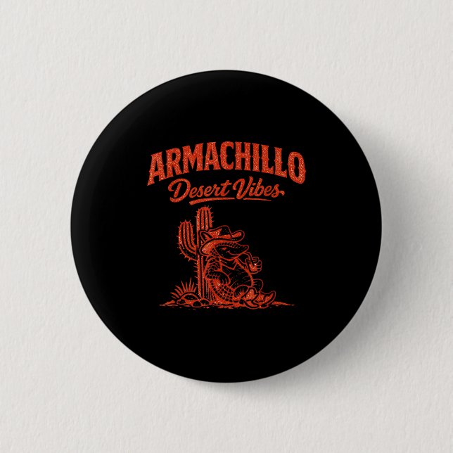 Chill armadillo cowboy funny cactus desert 2 inch round button (Front)