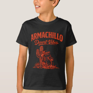 Chill armadillo cowboy funny cactus desert T-Shirt