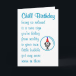 Chill Birthday A Funny Happy Birthday Poem Card<br><div class="desc">A funny happy birthday card,  featuring a bad poem and illustration,  about hiding from reality in a relaxing and attractive little bubble. 

Our character,  tillie,  is wearing a birthday hat and standing inside a bubble.</div>