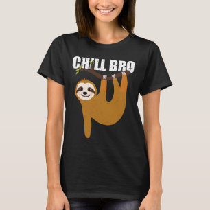 Chill Bro Sloth T-Shirt