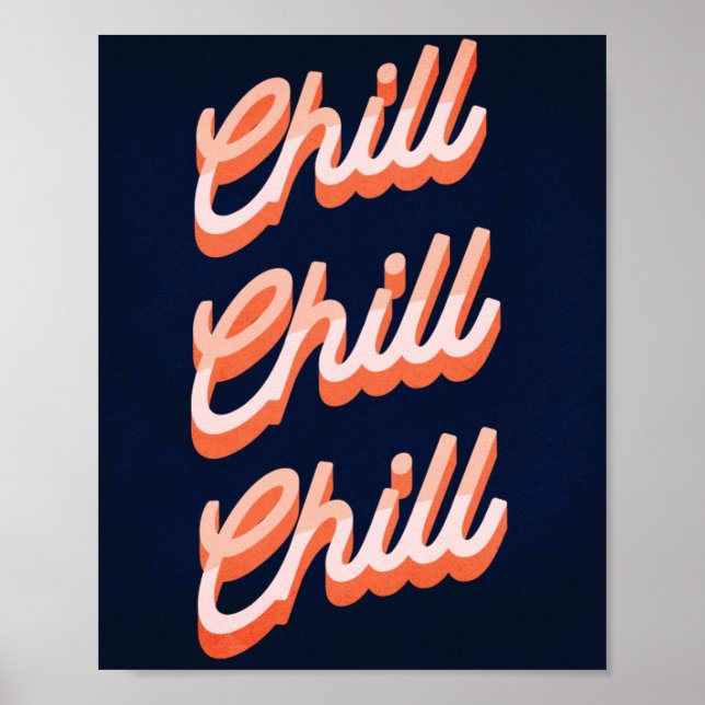 Chill Chill Chill! Retro  Poster (Front)