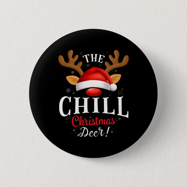 Chill Christmas Deer Pjs Xmas Family Matching  2 Inch Round Button (Front)