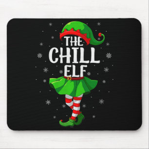 Chill Elf Christmas Girls Women Elf Squad Xmas Fam Mouse Pad