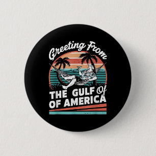 Chill Greeting From The Gulf Of Usa America Patrio 2 Inch Round Button