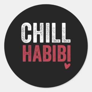 Chill Habibi Fun Romantic Tee For Arabic Valentine Classic Round Sticker